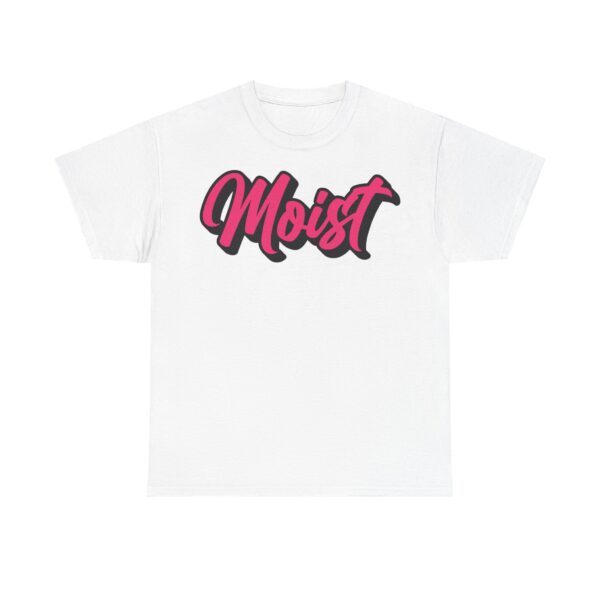 Moist